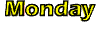 mondayWHT.gif (2005 bytes)